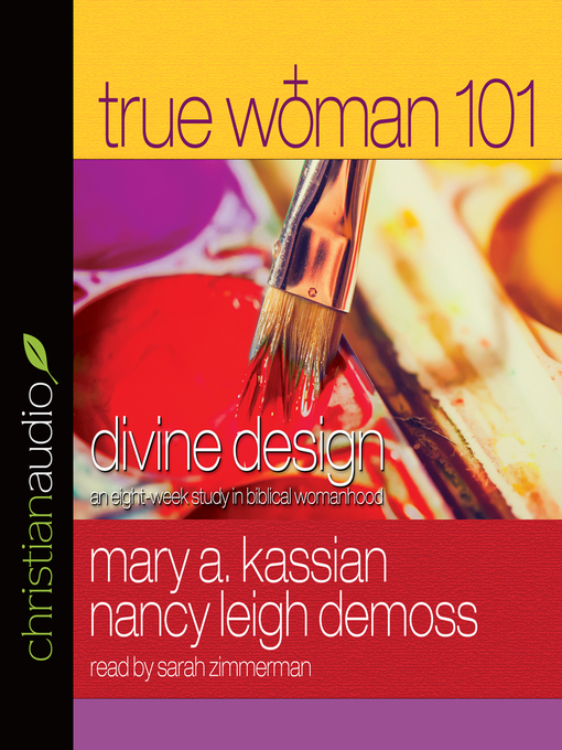 Title details for True Woman 101 by Mary A Kassian - Available